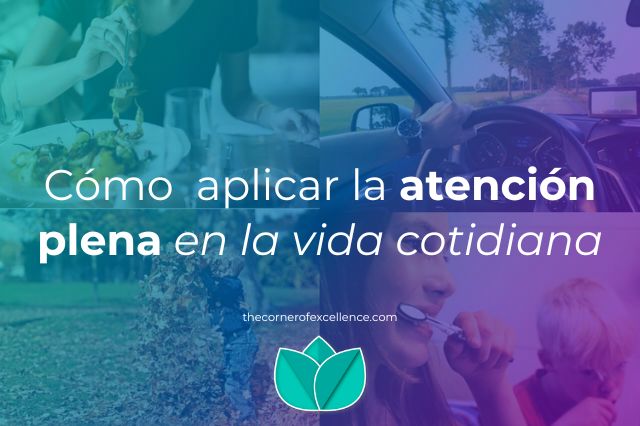 aplicar la atencion plena en la vida cotidiana mindfulness actividades cotidianas