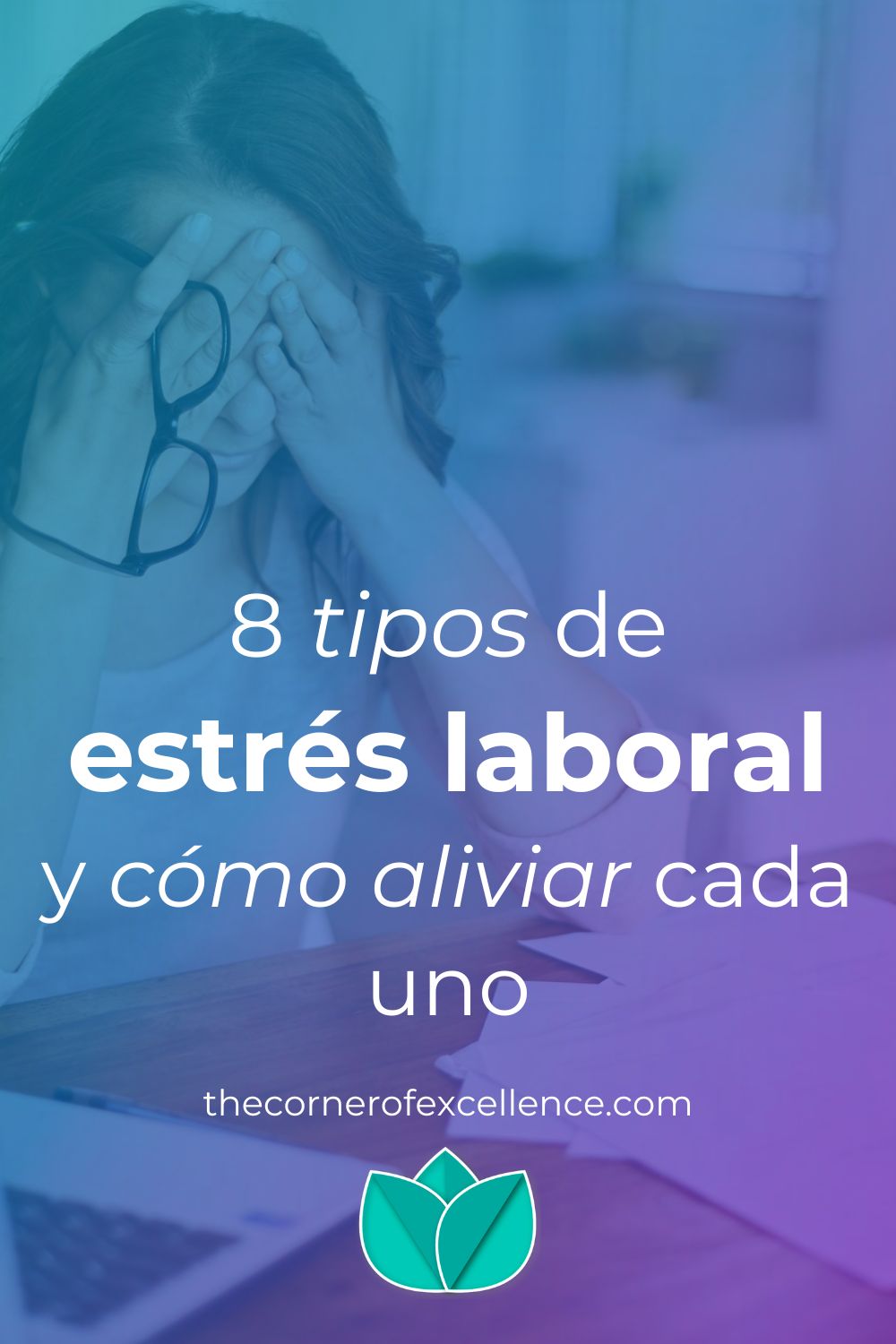 tipos de estres laboral reducir estres laboral manejar estres laboral mujer trabajando cansada