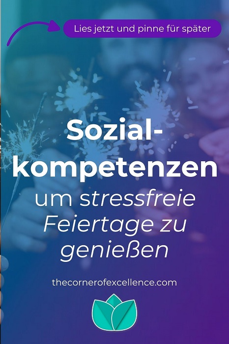 Sozialkompetenzen fuer stressfreie Feiertage geniessen Sozialkompetenzen fuer stressfreien Urlaub