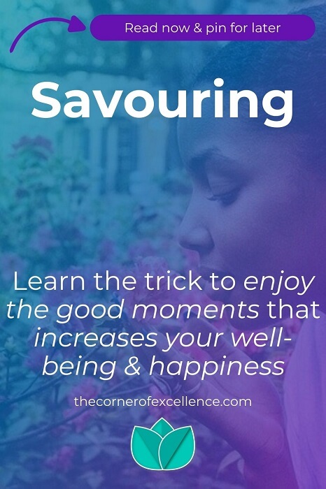 woman smelling flowers enjoying savoring Savouring trick for more happiness well-being wellness mindfulness